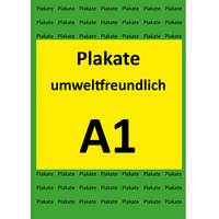 Plakate DIN A1 - umweltfreundlich